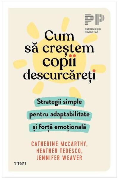 Editura Trei Cum sa crestem copii descurcareti. Strategii simpl