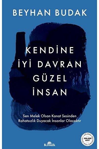 Kronik Kitap Kendine İyi Davran Güzel İnsan