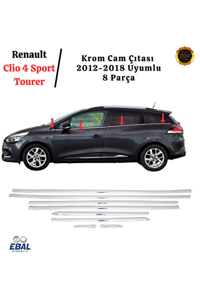 EBAL OTO AKSESUAR Renault Clio 4 Sport Tourer Krom Cam Çıtası 8 Parça 2012-20...