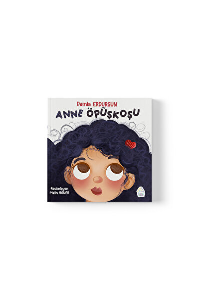 Mahlas Yayınları Damla Erdurgun - Anne Öpüşkoşu