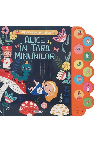 Editura Girasol Apasa si asculta povestea - Alice în Tara Minunilor