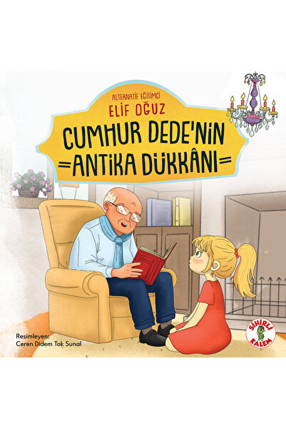Sihirli Kalem Cumhur Dede’nin Antika Dükkanı / Elif Oğuz / / 9786057663580