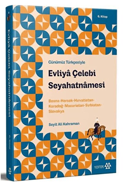 TREND In Today's Turkish: the Travel Notes of Evliya Çelebi 6. Book