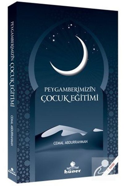Hüner Yayınevi Peygamberimizin Çocuk Eğitimi