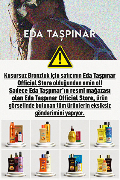 Eda Taşpınar Bronzing Bomb, Bronzluğun Zirvesi, Bronzluğu, Koyu ve Buğday Tenliler, 200 ml