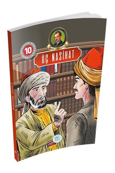 Mavi Çatı Yayınları Ömer Seyfettin Hikayeleri 10 - Üç Nasihat