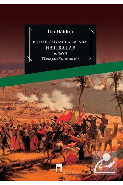 Dergah Yayınları Bilim İle Siyaset Arasında Hatıralar ( 20 ) / İbn-i Haldun