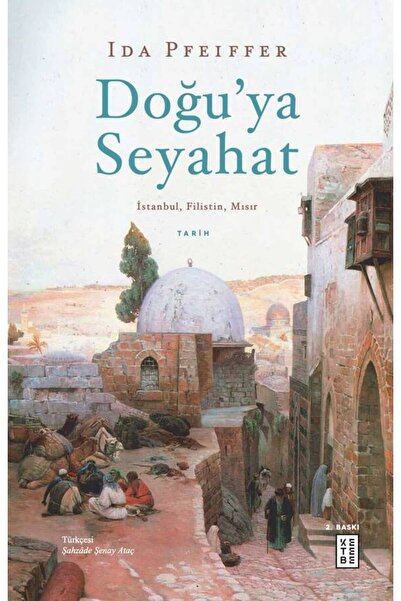 Ketebe Doğuya Seyahat Ida Pfeiffer