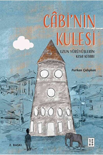 Ketebe Câbinin Kulesi Furkan Çalışkan