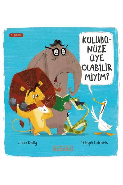 Ketebe Kulübünüze Üye Olabilir Miyim? John Kelly