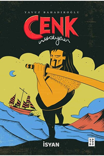 Ketebe İsyan - Cenk Hikâyeleri Yavuz Bahadıroğlu