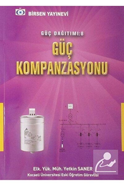 Birsen Yayınevi Güç Dağıtımı:8 Güç Kompanzasyonu