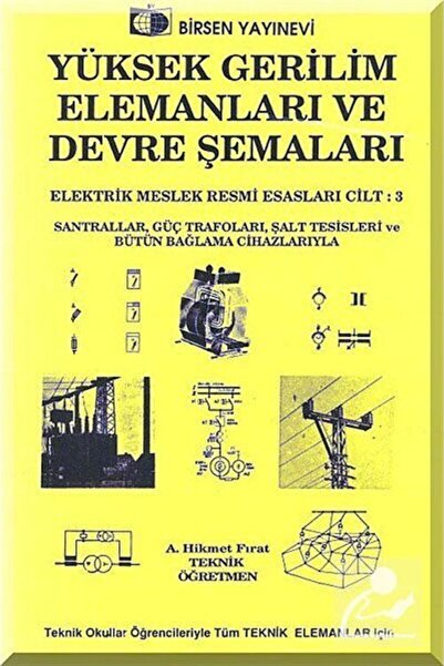 Birsen Yayınevi Yüksek Gerilim Elemanları ve Devre Şemaları /Elektrik Meslek ...