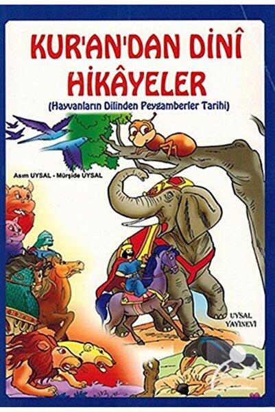 Uysal Yayınevi Kur'an'dan Dini Hikayeler (HAYVANLARIN DİLİNDEN PEYGAMBERLER TARİHİ) (KOD:219)