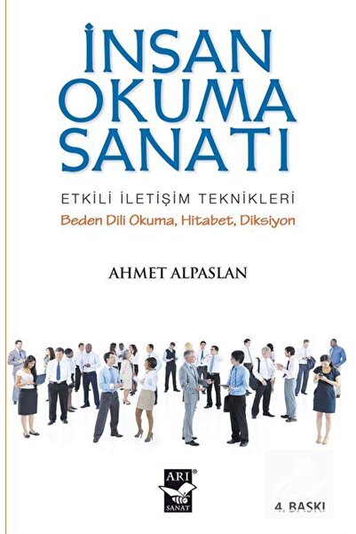 Arı Sanat Yayınevi İnsan Okuma Sanatı Etkili İletişim Teknikleri & Beden Dili Okuma-Hitabet-Diksiyon