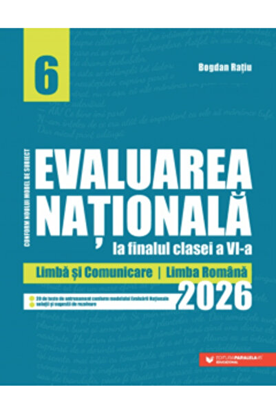Paralela 45 Evaluarea Națională la sfârșitul clasei a VI-a 2026 Limbaj și com...