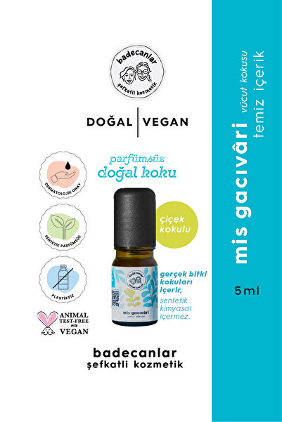 Badecanlar Şefkatli Kozmetik Doğal Vücut Kokusu (GACIVÂRİ - ÇİÇEK KOKUSUNU,KA...