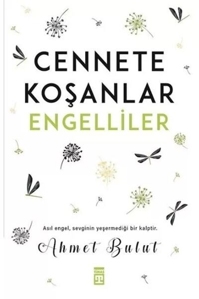 Timaş Yayınları Cennete Koşanlar Engelliler - Ahmet Bulut