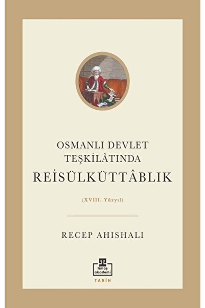 Timaş Yayınları Osmanlı Devlet Teşkilatında Reisülküttablık
