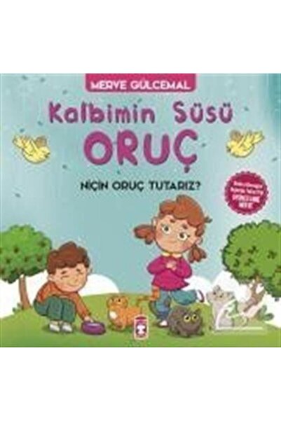 Timaş Çocuk Kalbimin Süsü Oruç