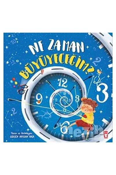 Timaş Çocuk Ne Zaman Büyüyeceğim?