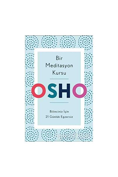 Butik Yayıncılık Bir Meditasyon Kursu Bilinciniz İçin 21 Günlük Egzersiz