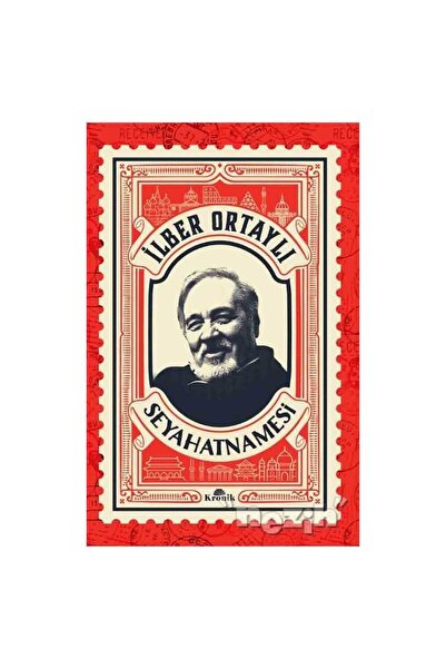 Kronik Kitap İlber Ortaylı Seyahatnamesi (Kartpostal Hediyeli)