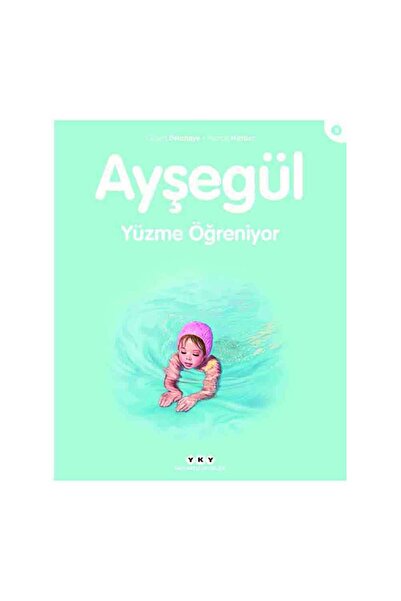 Yapı Kredi Yayınları Ayşegül Yüzme Öğreniyor