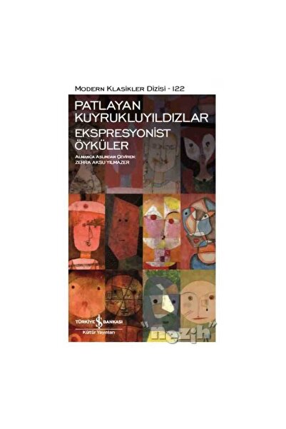 TÜRKİYE İŞ BANKASI KÜLTÜR YAYINLARI Patlayan Kuyrukluyıldızlar - Ekspresyonis...
