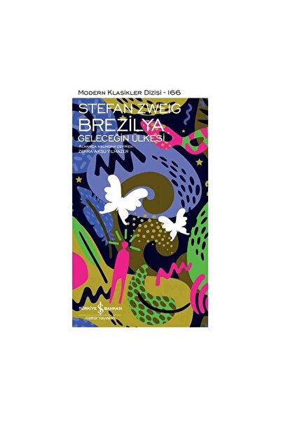 TÜRKİYE İŞ BANKASI KÜLTÜR YAYINLARI Brezilya – Geleceğin Ülkesi