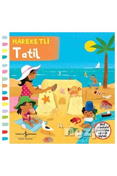 TÜRKİYE İŞ BANKASI KÜLTÜR YAYINLARI Hareketli Tatil