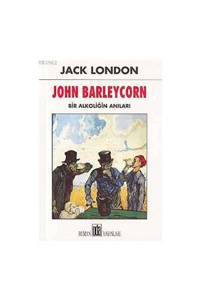 Oda Yayınları John Barleycorn - Bir Alkoliğin Anıları