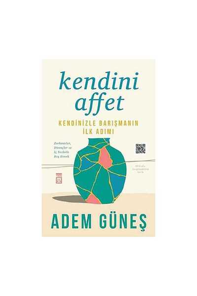 Timaş Yayınları Kendini Affet & Kendinizle Barışmanın İlk Adımı