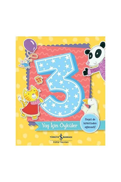 TÜRKİYE İŞ BANKASI KÜLTÜR YAYINLARI 3 Yaş İçin Öyküler