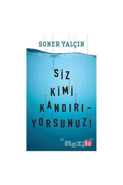 Kırmızı Kedi Yayınevi Siz Kimi Kandırıyorsunuz!