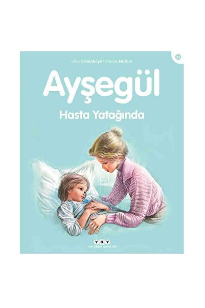 Yapı Kredi Yayınları Ayşegül Hasta Yatağında