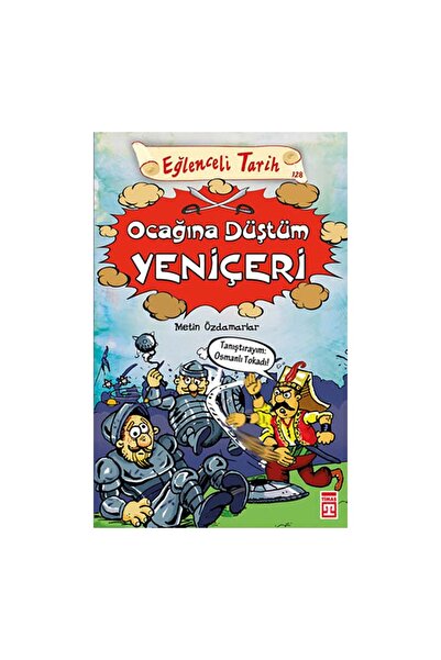 Timaş Çocuk Ocağına Düştüm Yeniçeri - Eğlenceli Tarih