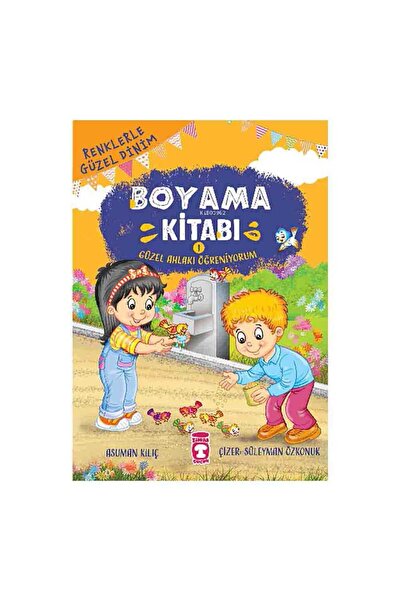 Timaş Çocuk Güzel Ahlakı Öğreniyorum - Renklerle Güzel Dinim Boyama Kitabı 1