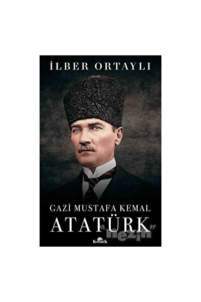 Kronik Kitap Gazi Mustafa Kemal Atatürk