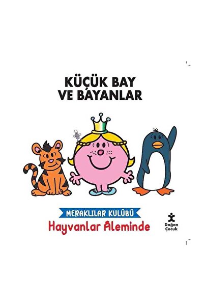 Doğan Kitap Meraklılar Kulübü Hayvanlar Aleminde - Küçük Bay ve Bayanlar