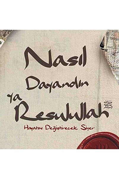 Timaş Yayınları Nasıl Dayandın Ya Rasulullah