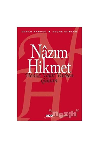 Yapı Kredi Yayınları Henüz Vakit Varken Gülüm