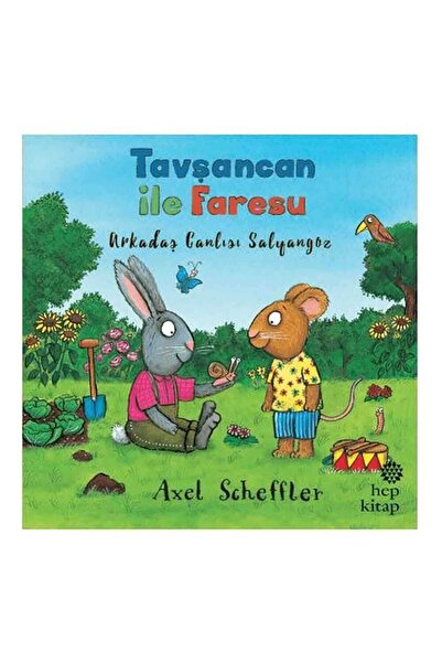 Hep Kitap Arkadaş Canlısı Salyangoz - Tavşancan ile Faresu