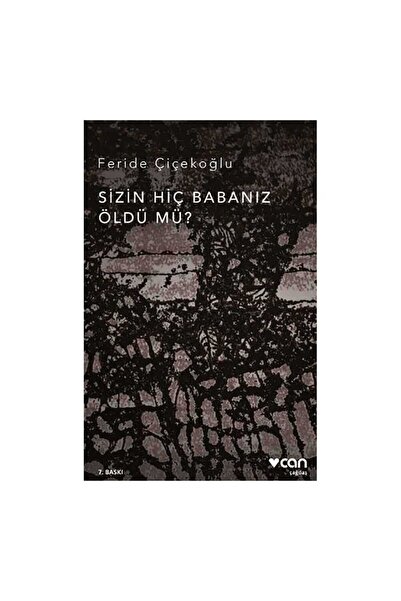 Can Yayınları Sizin Hiç Babanız Öldü mü? (Yeni Kapak)