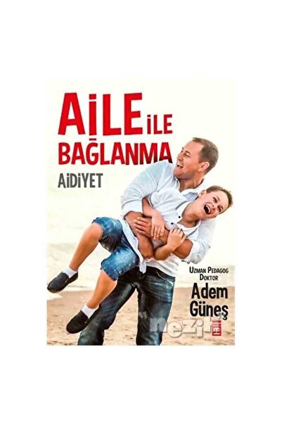 Timaş Yayınları Aile İle Bağlanma