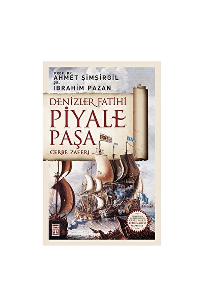 Timaş Yayınları Denizler Fatihi Piyale Paşa
