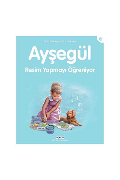 Yapı Kredi Yayınları Ayşegül Resim Yapmayı Öğreniyor