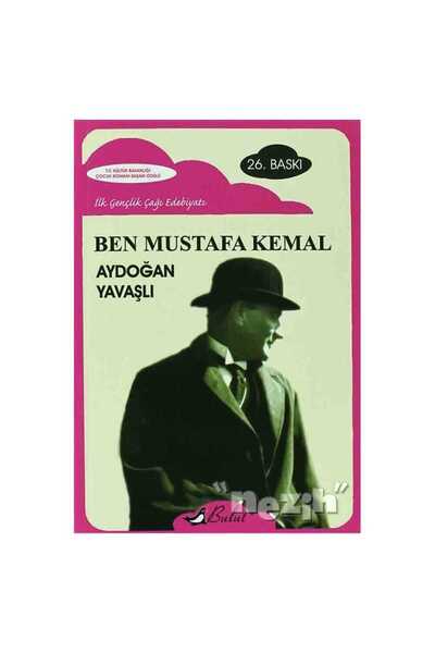 Bulut Yayınları Ben Mustafa Kemal