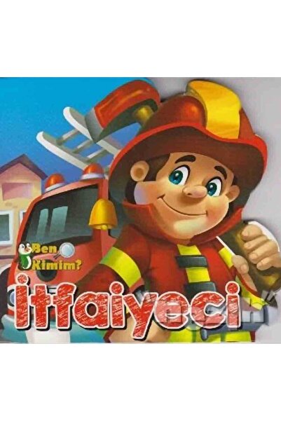 Parıltı Yayıncılık Ben Kimim? - İtfaiyeci