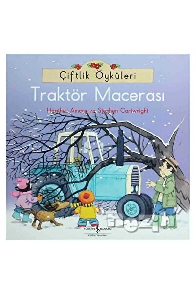 TÜRKİYE İŞ BANKASI KÜLTÜR YAYINLARI Çiftlik Öyküleri Traktör Macerası